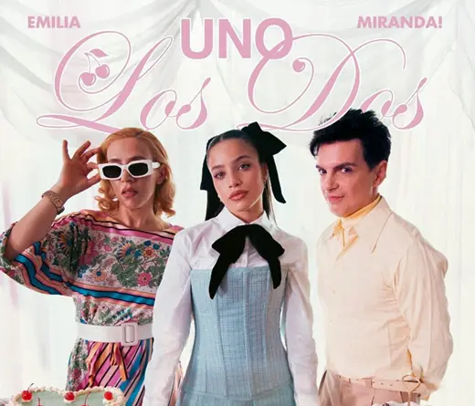 Miranda! - Emilia se une a Miranda! en un nuevo single