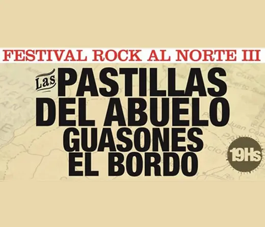 Las Pastillas del Abuelo, Guasones y El Bordo sern protagonistas de la tercera edicin de Rock al Norte.