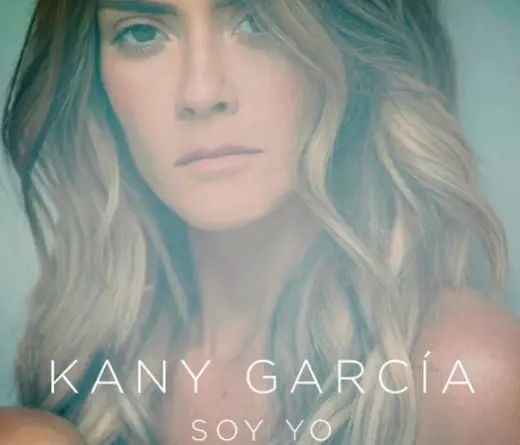 Kany Garca - Lanzamiento: Soy Yo - Kany Garca