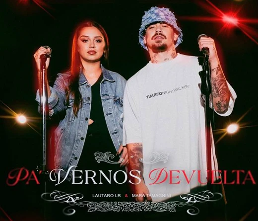 Lautaro LR - Lautaro LR y Mara Tamagnini lanzan un nuevo tema