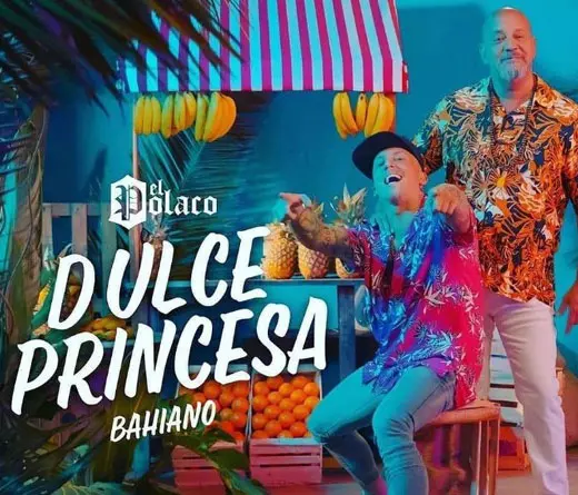 El Polaco - Dulce princesa, lo nuevo de El Polaco
