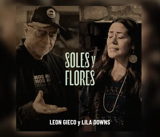 Lila Downs - Conmovedora colaboración de León Gieco y Lila Downs