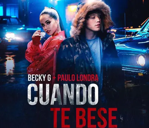 Becky G y Paulo Londra presentan el video vertical de Cuando te Bes.