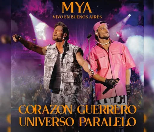 MyA (Maxi y Agus) - MYA publica "Corazón guerrero" y "Universo paralelo" en vivo