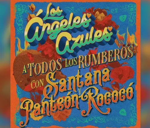 Los Ángeles Azules - Los Ángeles Azules colaboran con Santana & Panteón Rococó