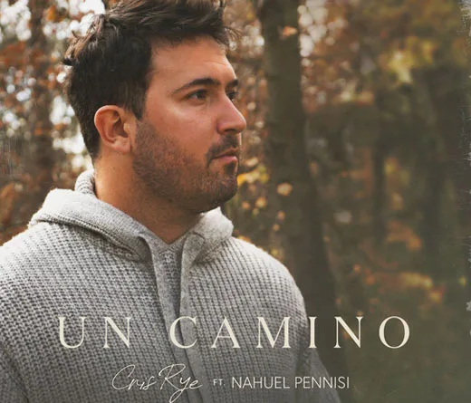 Cris Rye - Cris Rye presenta el tema "Un camino" junto a Nahuel Pennisi 