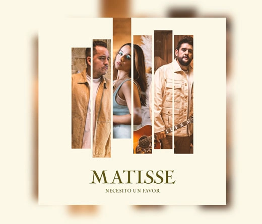 Matisse - Matisse presenta una nueva balada 