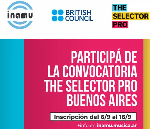 INAMU (Instituto Nacional de la Msica) - Convocatoria: The Selector PRO 2019 - Buenos Aires