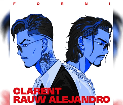 Rauw Alejandro - Rauw Alejandro lanz Forni junto a Clarent y Los Ballers