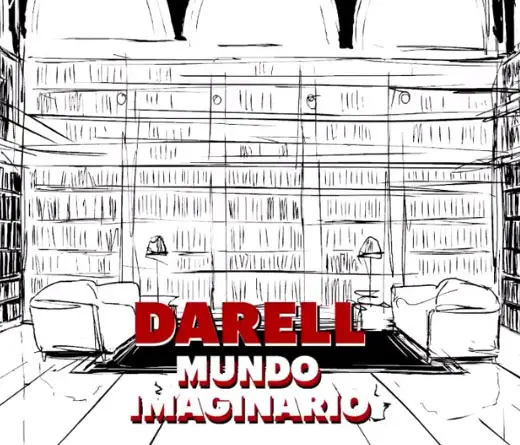 Darell - “Mundo Imaginario”, lo nuevo de Darell 