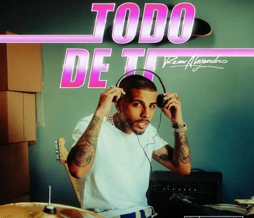 Rauw Alejandro - Todo de ti, estreno de Rauw Alejandro 