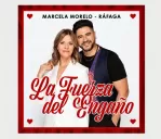 Marcela Morelo - Marcela Morelo y R�faga versionan "La Fuerza del Enga�o"