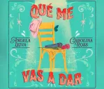 �ngela Leiva - Angela Leiva lanza 'Qu� Me Vas a Dar' junto a Carolina Ross