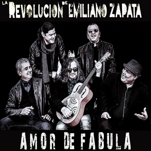 La Revoluci�n de Emiliano Zapata - AMOR DE F�BULA - SINGLE