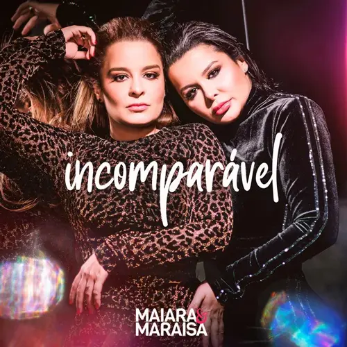 Maiara & Maraisa - INCOMPAR�VEL