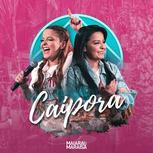 Maiara & Maraisa - CA�PORA (AO VIVO) - SINGLE