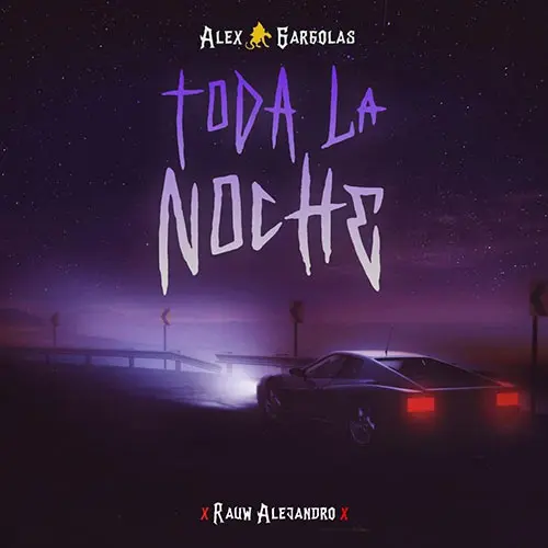 Rauw Alejandro - TODA LA NOCHE (FT. CALEB CALLOWAY Y ALEX GARGOLAS) - SINGLE