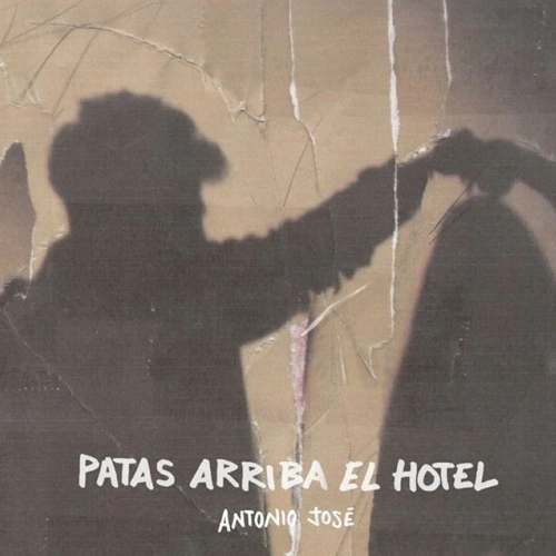 Antonio Jos - PATAS ARRIBA EL HOTEL - SINGLE