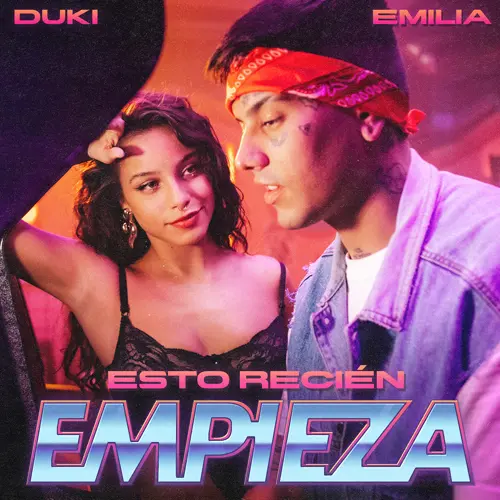 Emilia - ESTO RECIN EMPIEZA (FT. DUKI) - SINGLE
