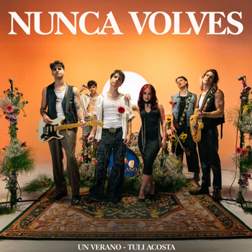 Tuli Acosta - NUNCA VOLVES - SINGLE