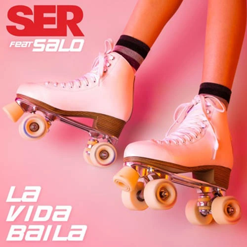 SER - LA VIDA BAILA - SINGLE