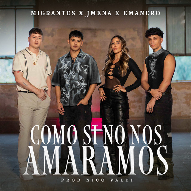 Migrantes - Como si no nos am�ramos