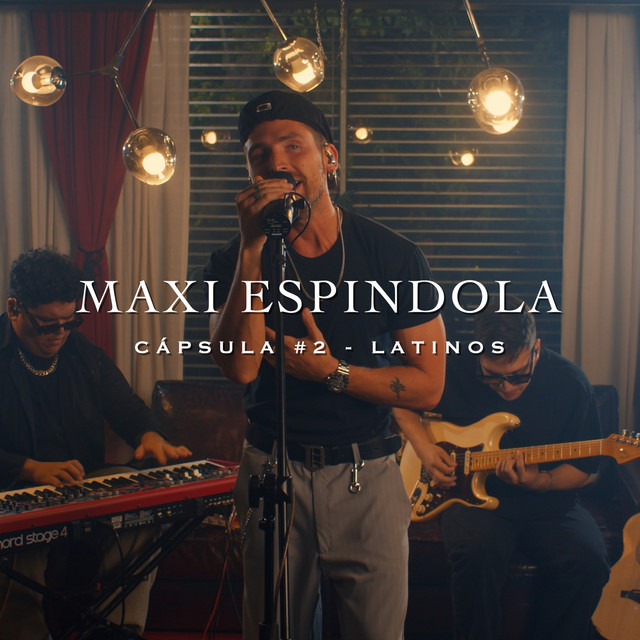 Maxi Espindola - C�PSULA 2 - LATINOS