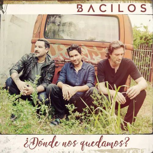 Bacilos - �D�NDE NOS QUEDAMOS?