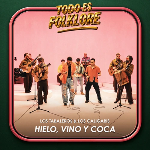 Los Tabaleros - HIELO, VINO Y COCA - SINGLE
