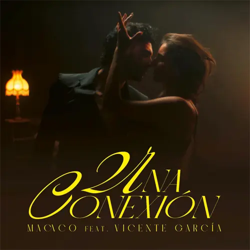 Macaco - UNA CONEXIN (FT. VICENTE GARCIA) - SINGLE