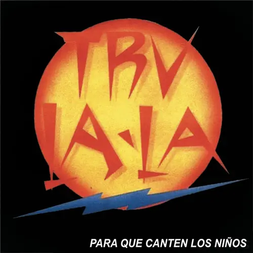 Tru La La - PARA QUE CANTEN LOS NI�OS