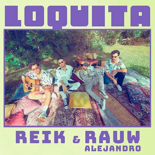 Reik - LOQUITA (FT. RAUW ALEJANDRO) - SINGLE