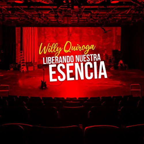 Willy Quiroga - LIBERANDO NUESTRA ESENCIA - SINGLE
