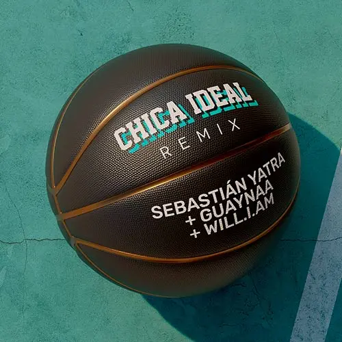 Sebastin Yatra - CHICA IDEAL REMIX (feat. GUAYNAA & WILL.I.AM) - SINGLE