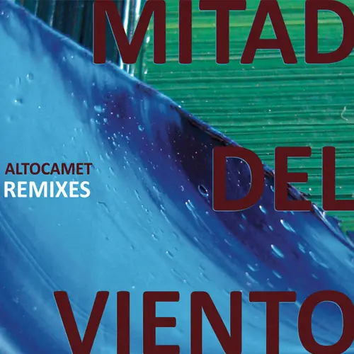 Altocamet - MITAD DEL VIENTO: REMIXES
