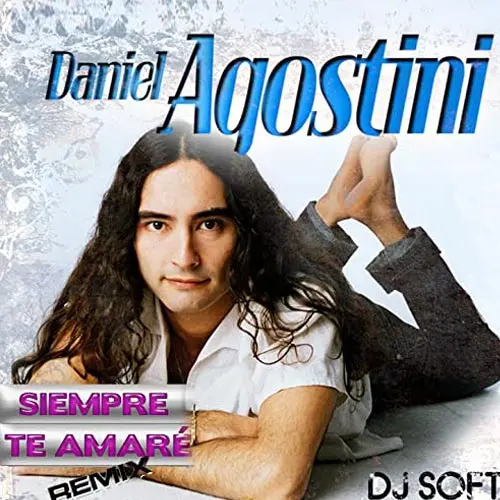 Daniel Agostini - SIEMPRE TE AMAR� (REMIX) - SINGLE