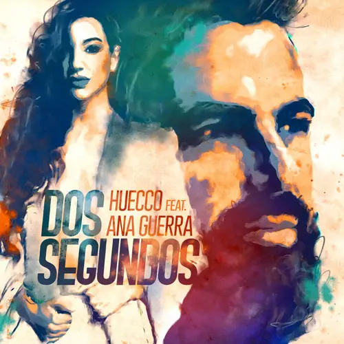 Ana Guerra - DOS SEGUNDOS (FT- HUECCO) - SINGLE