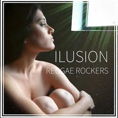 Reggae Rockers - ILUSI�N - SINGLE