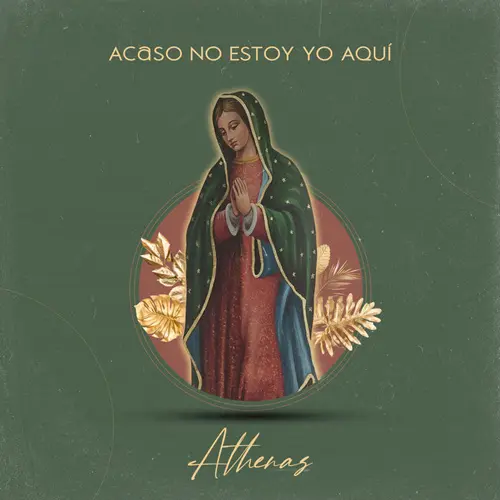 Athenas - ACASO NO ESTOY YO AQU� (GUADALUPE) - SINGLE