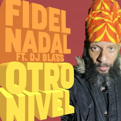 Fidel Nadal - OTRO NIVEL (FT. DJ BLASS) - SINGLE
