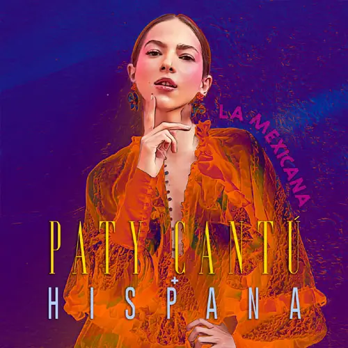 Paty Cant - LA MEXICANA - SINGLE