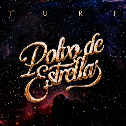 Turf - POLVO DE ESTRELLAS