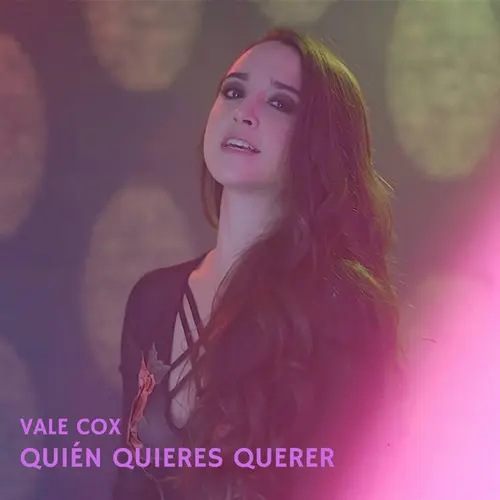 Vale Cox - QUI�N QUIERES QUERER - SINGLE