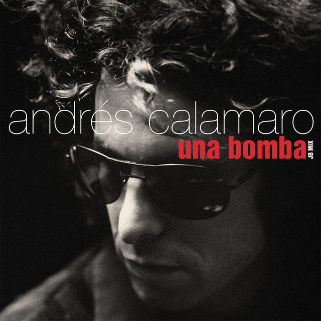 Andr�s Calamaro - Una bomba (Mezcla Joe Blaney) - SINGLE