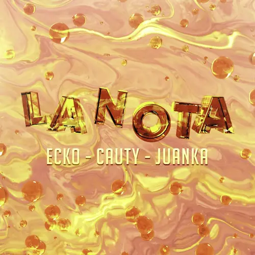 Ecko - LA NOTA (ECKO - CAUYT - JUANKA) - SINGLE