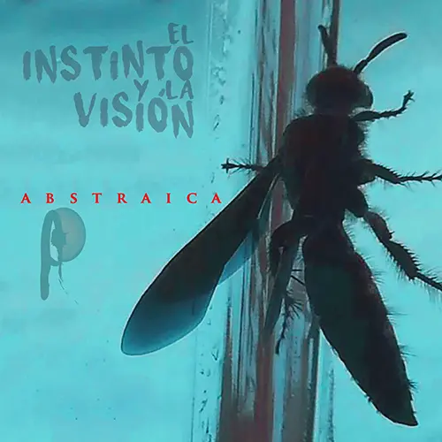 Abstraica - EL INSTINTO Y LA VISIN (EP)