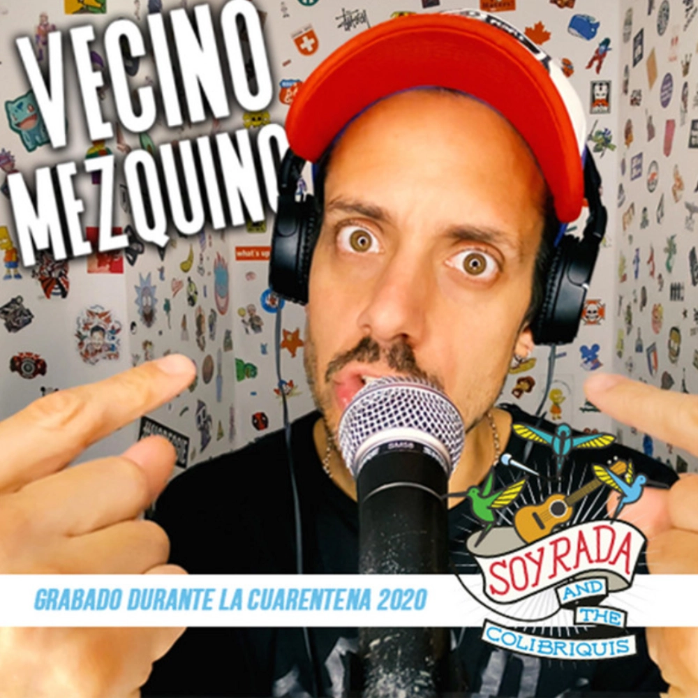 Soy Rada and The Colibriquis - VECINO MEZQUINO - SINGLE