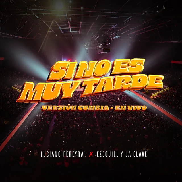 Luciano Pereyra - SI NO ES MUY TARDE (VERSI�N CUMBIA EN VIVO) - SINGLE
