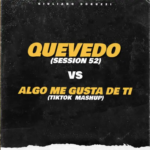 Giuli DJ (Giuliano Cobuzzi) - SESSION #52 VS ALGO ME GUSTA DE TI (MASHUP) - SINGLE