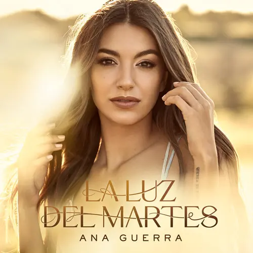 Ana Guerra - LA LUZ DEL MARTES